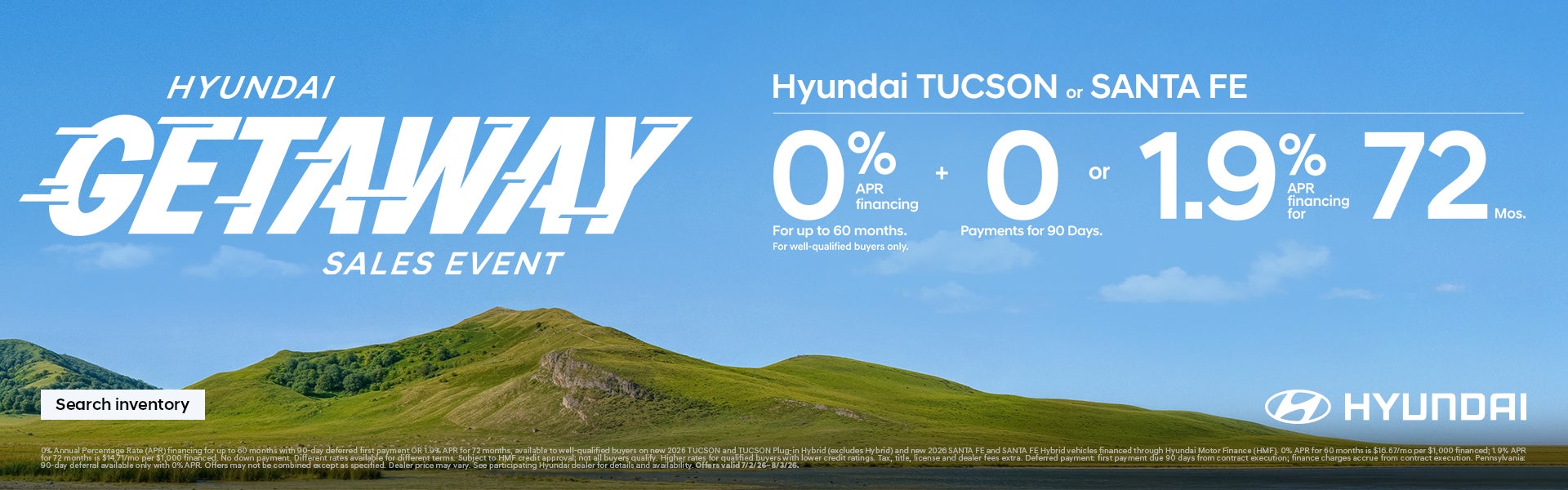 Tucson, Santa Fe 0% APR for 60 mos. + 0 Payments for 90 Days or 1.9% APR for 72 mos.